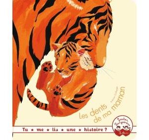 Tu me lis une histoire ? - Les dents de ma maman ( 3-6ans )