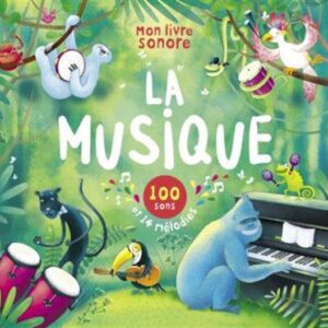 Mon livre sonore - La musique +3 ANS