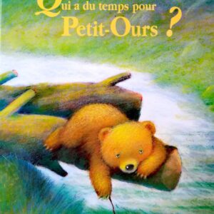 Tu me lis une histoire ? - Qui a du temps pour Petit Ours ? 3-6ans