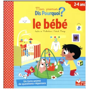 Mon premier Dis Pourquoi?: Le bébé
