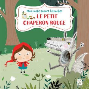 mon conte sonore à toucher : Le Petit Chaperon Rouge