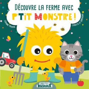 P'tit Monstre - : Découvre la ferme avec P'tit Monstre - Mon P'tit Hemma