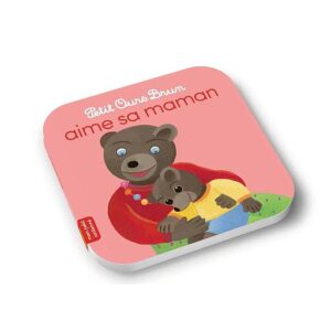 Petit Ours Brun aime sa maman +6mois