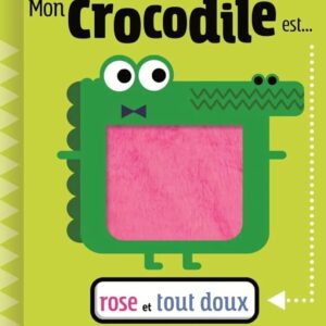 Mon Crocodile Est Rose Et Tout Doux