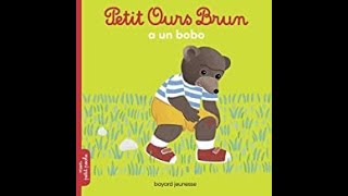Petit Ours Brun a un Bobo
